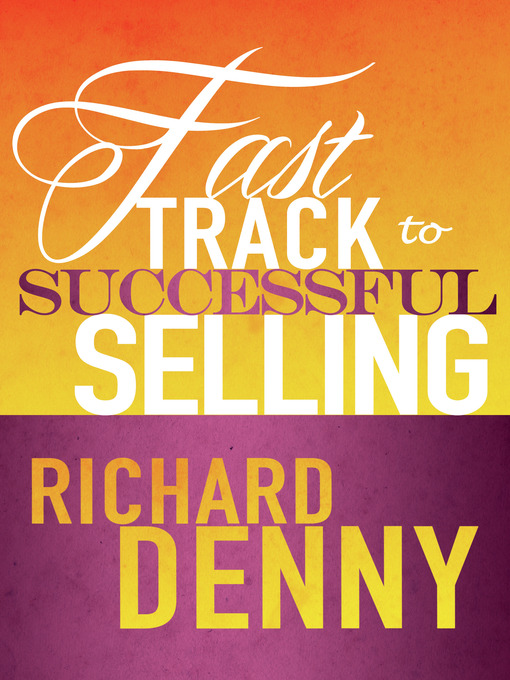 Title details for Fast Track to Successful Selling by Richard Denny - Available